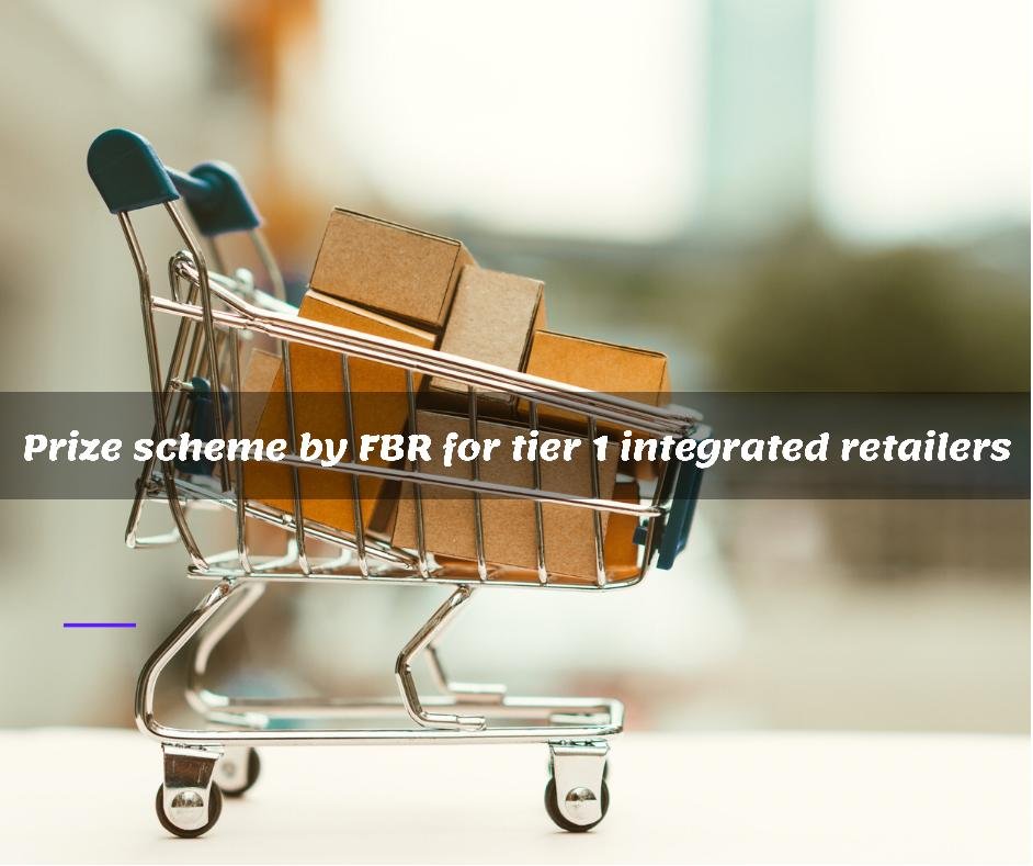 FBR launches prize scheme for customers of tier1 integrated retailers