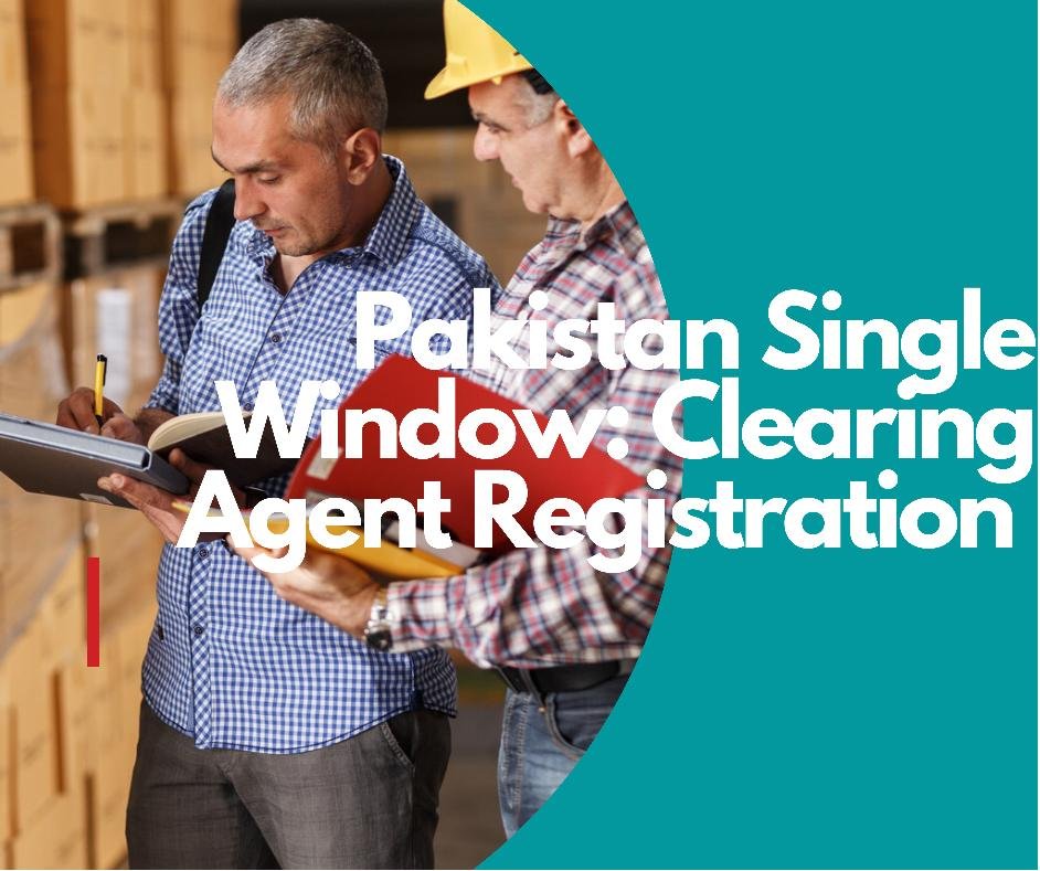 Pakistan Single Window Clearing Agent Registration