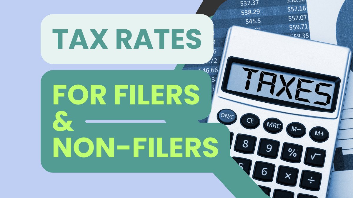 What Are The Revised Tax Rates For Filers And Non Filers 2023 24