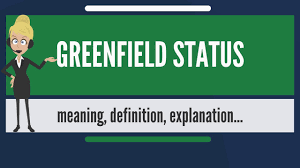 What is GREENFIELD STATUS? What does GREENFIELD STATUS mean? GREENFIELD  STATUS meaning & explanation - YouTube