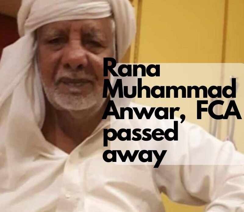 Rana-Muhammad-Anwar-Khan-FCA-Passed-Away