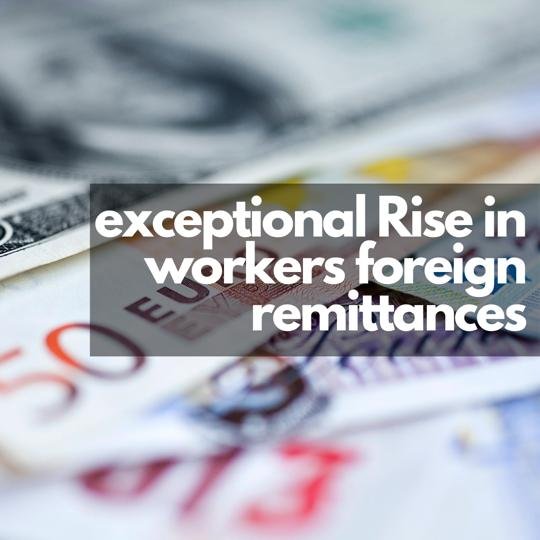 Workers Foreign Remittances increased in Pakistan