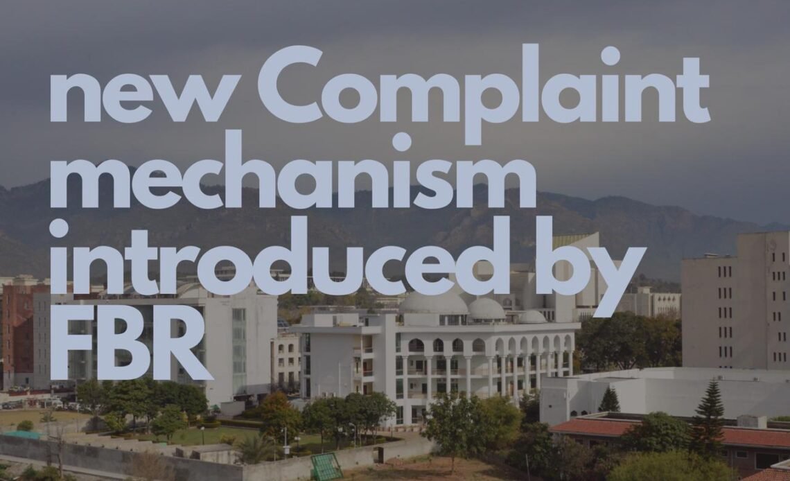 New complain mechanism introduced by FBR