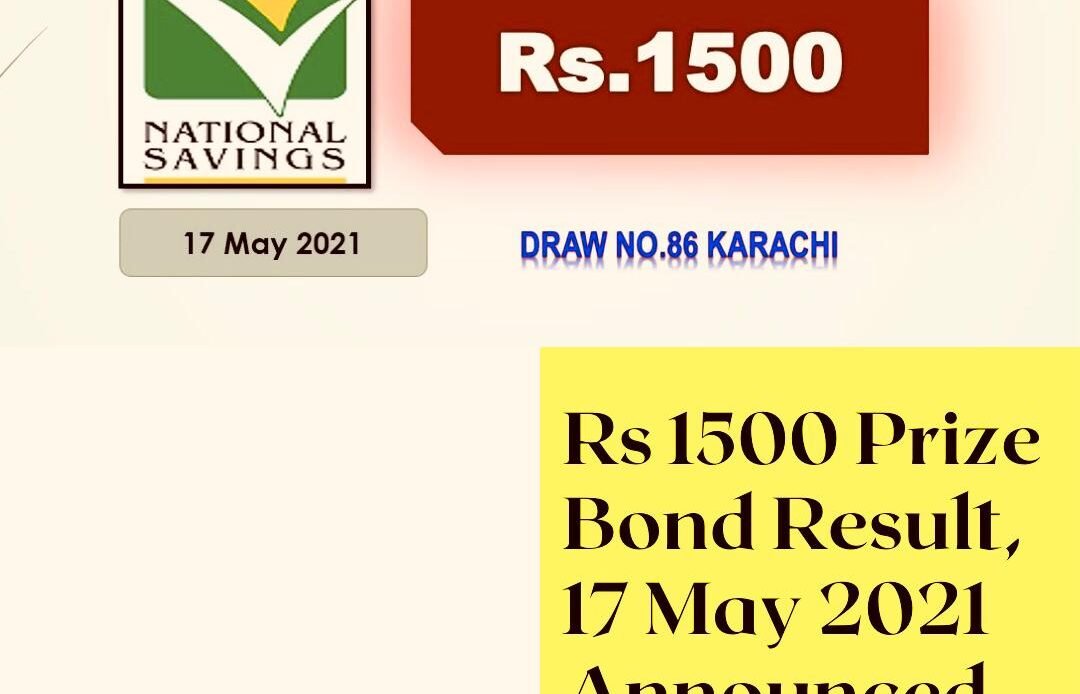 Prize Bond Draw Result 1500 17 May 2021