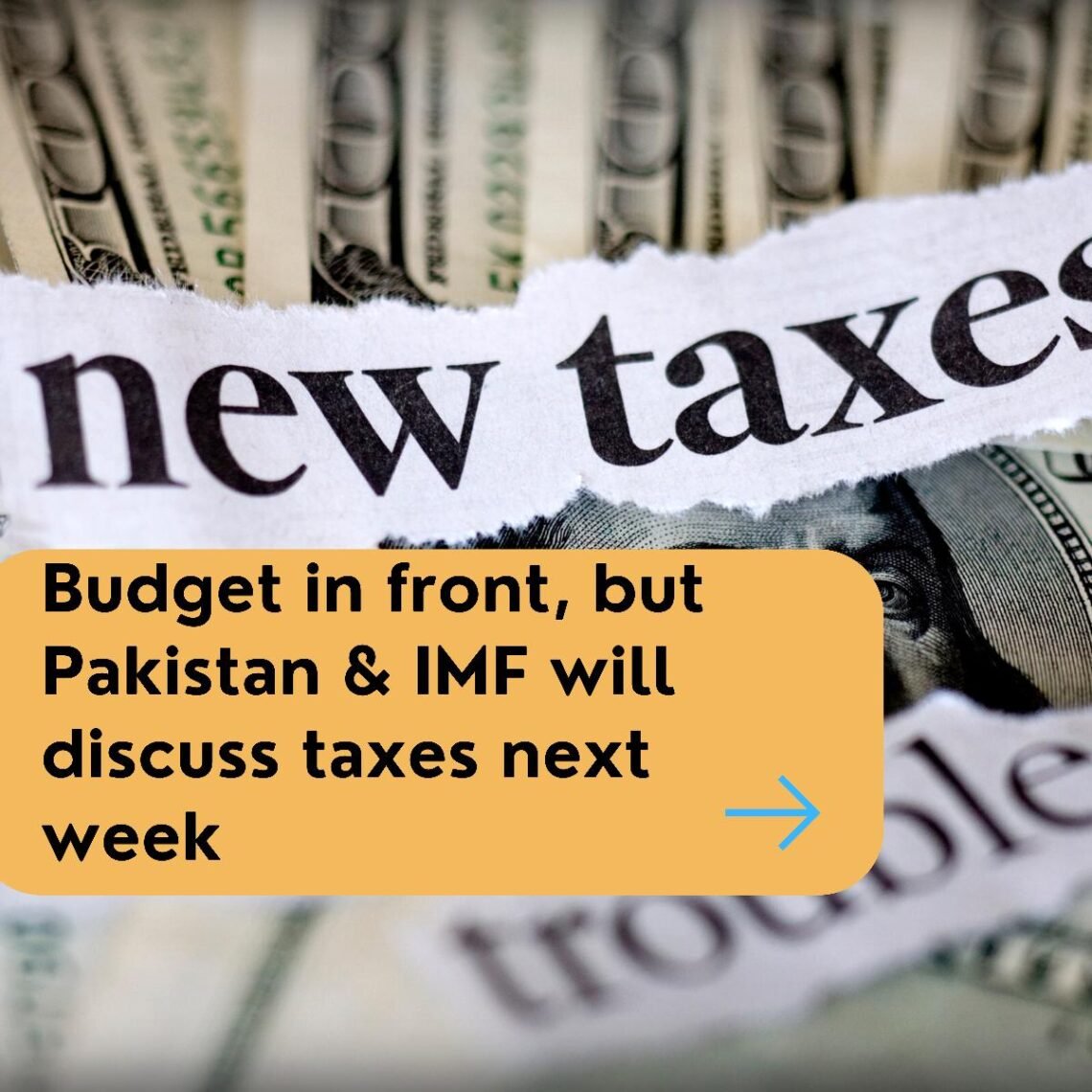 New Taxes In Budget 2021 Through IMF