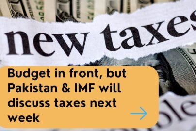 New Taxes In Budget 2021 Through IMF