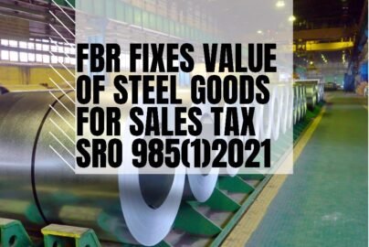 FBR fixes value-of steel goods for sales tax purpose SRO985