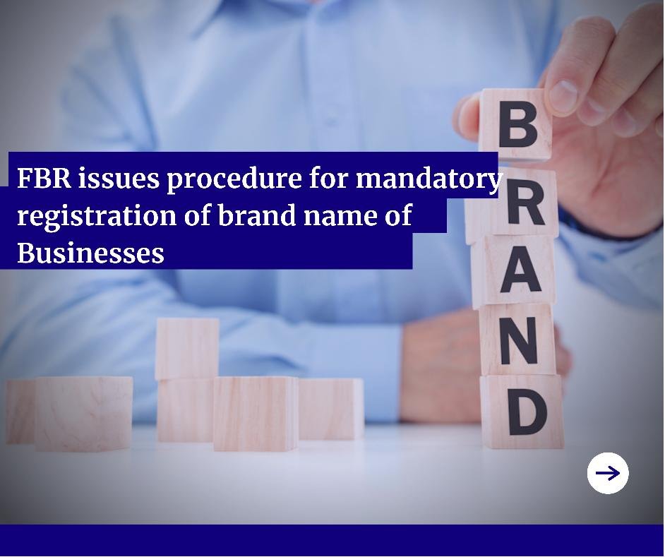 FBR issues procedure for mandatory registration of brand name of businesses