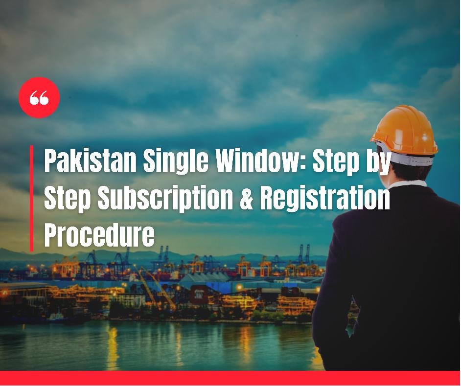 Pakistan Single Window Registration and subscription procedure