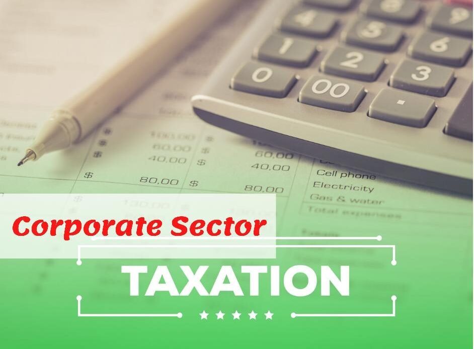 Taxation of Corporate Sector In Pakistan