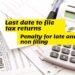 Last date for filing tax returns and penalty for late and non filing