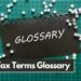 Tax Terms Glossary Tax Definitions Tax Terminologies