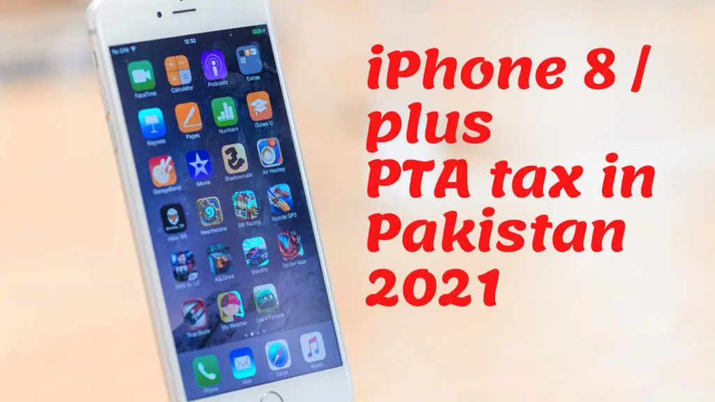 Iphone 8 8plus PTA tax in Pakistan 2021