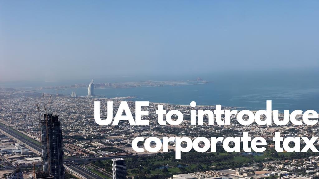 UAE going to introduce corporate tax on business profits soon