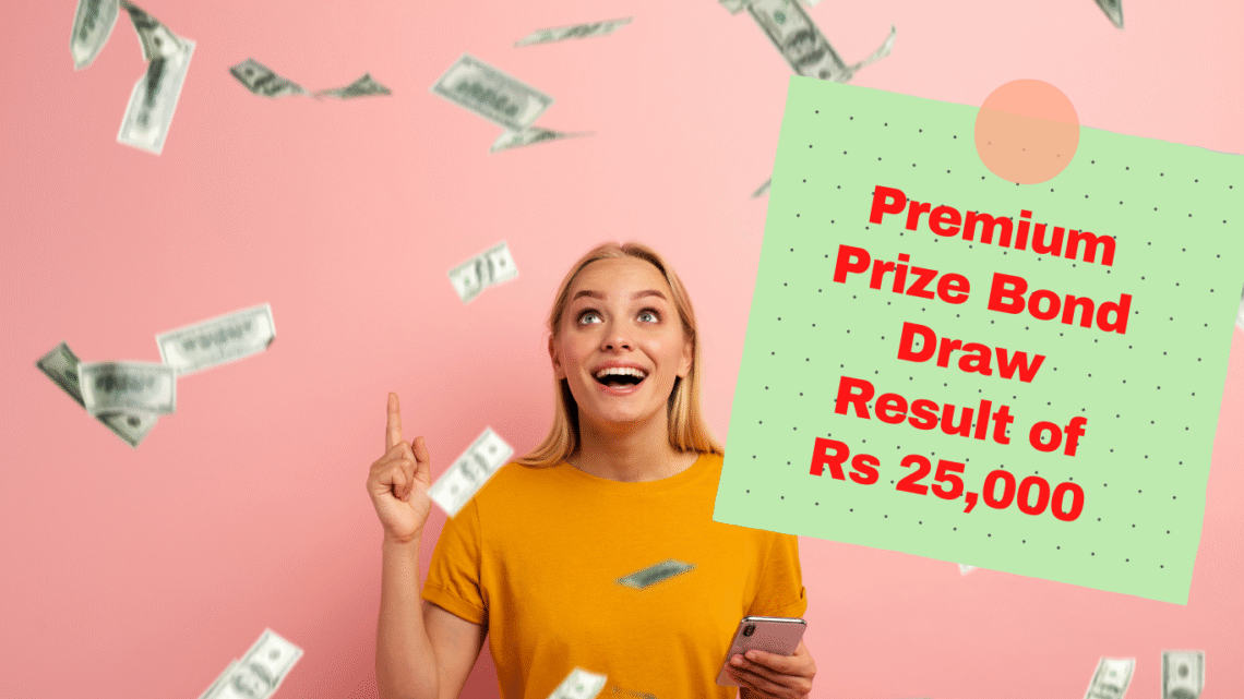Premium Prize Bond Draw Result of Rs 25000