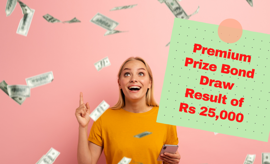 Premium Prize Bond Draw Result of Rs 25000