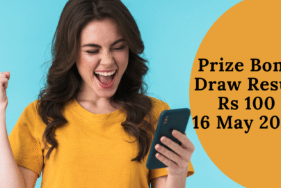 Prize Bond Draw Result 100 16 May 2022