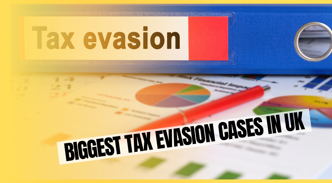 Biggest Tax evasion cases in UK