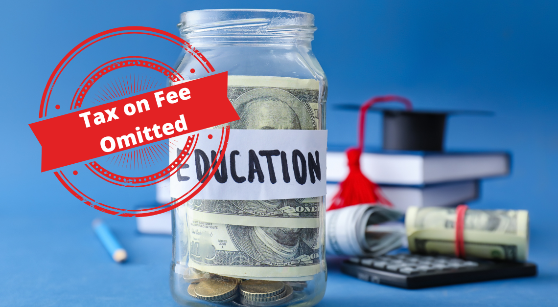 Tax on Educational Fee Omitted under section 236I