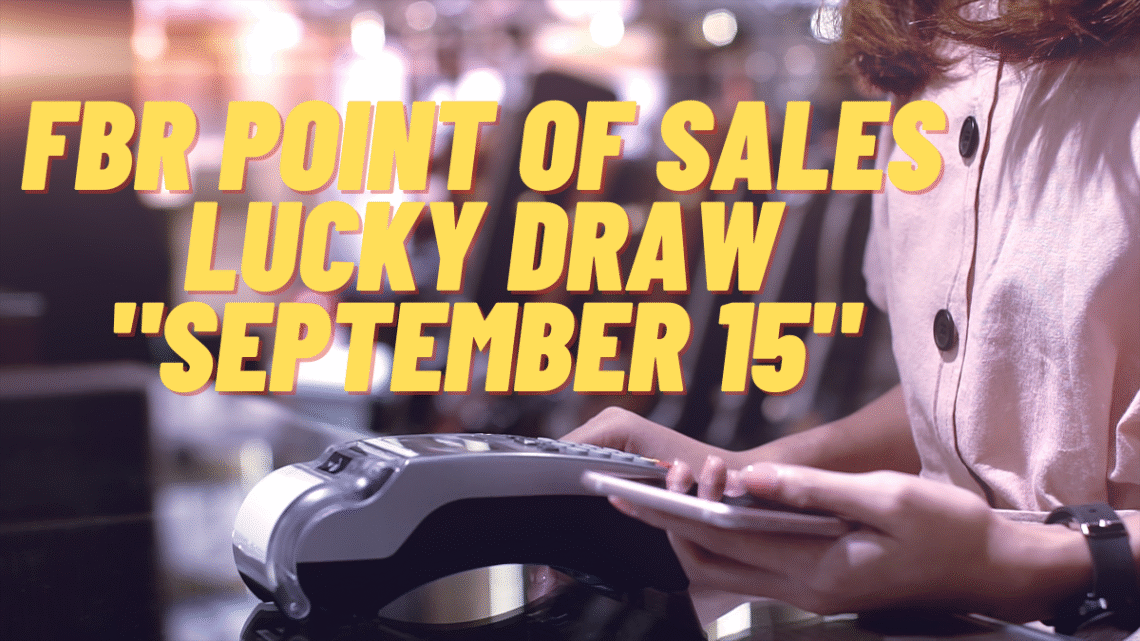 FBR Point of Sales Lucky Draw September 15 2022