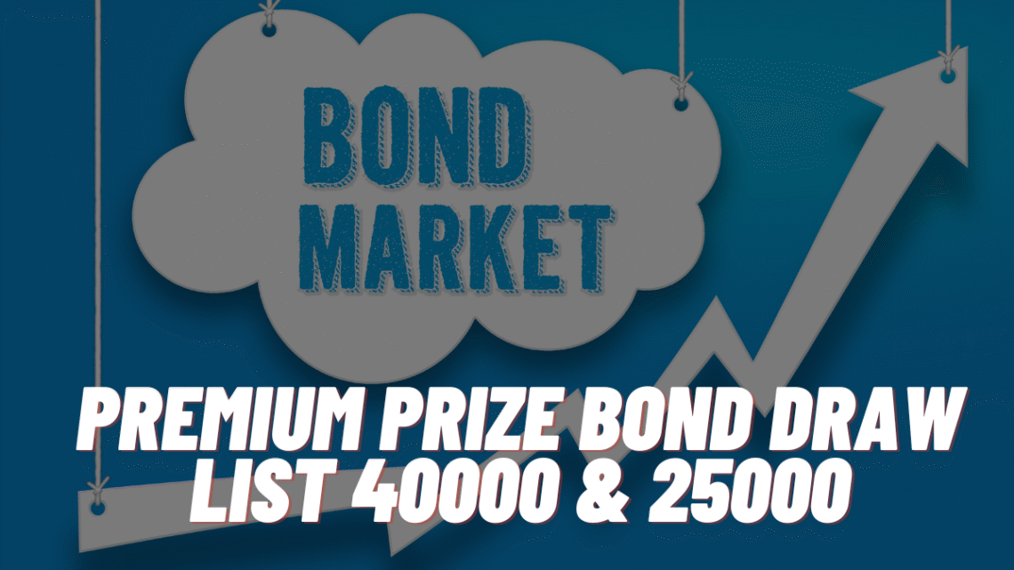premium prize bond draw list 40000 and 25000