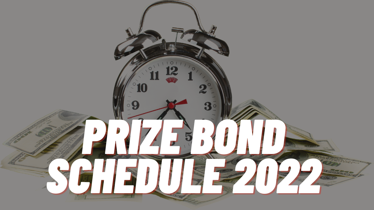 What is the Latest Prize Bond Schedule 2022