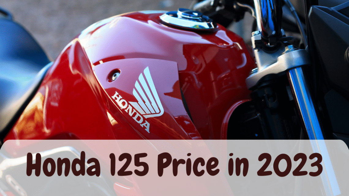 Honda 125 Price in Pakistan 2023 Today and self start bikes in Pakistan