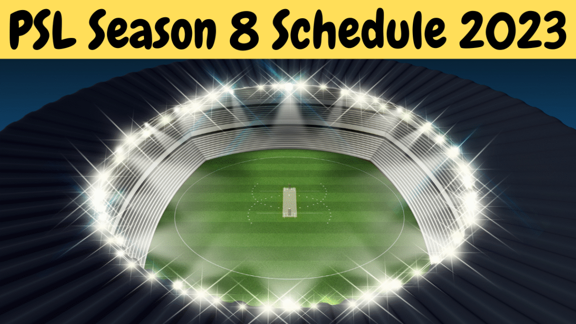PSL Season 8 Schedule 2023