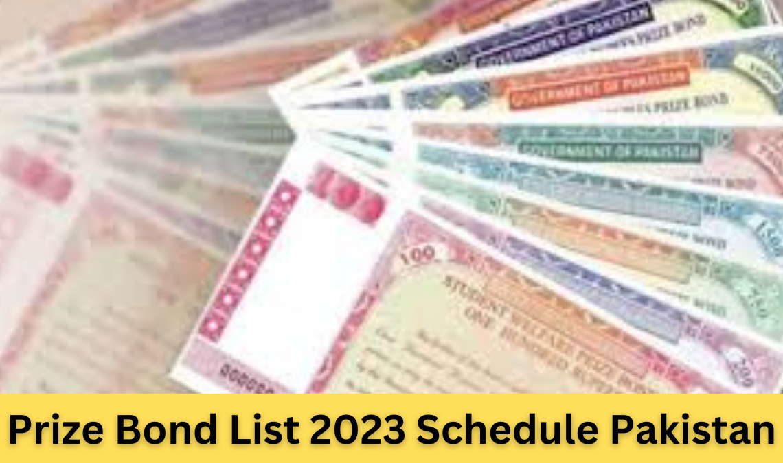 Prize Bond List 2023 Schedule Pakistan