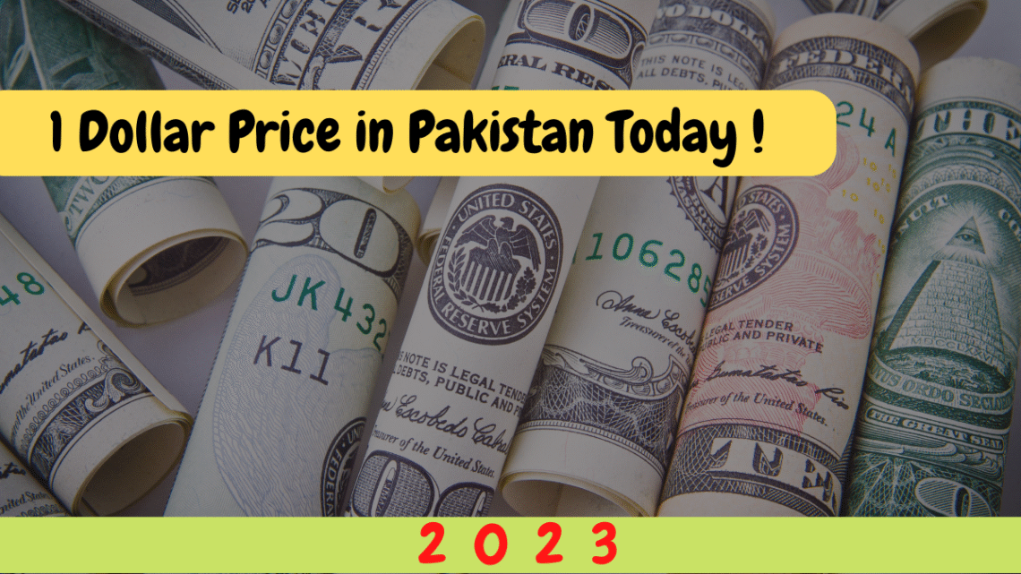 1 Dollar Price in Pakistan Today 2023