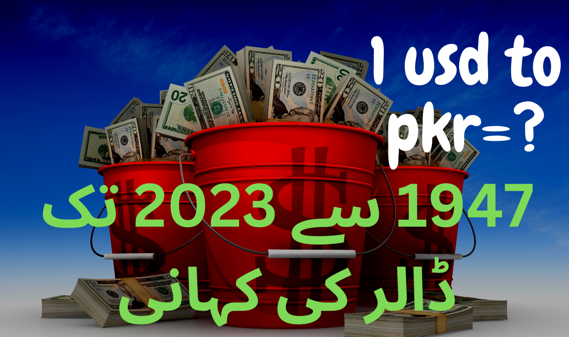 history-of-1-usd-to-pkr-in-1947-to-2023