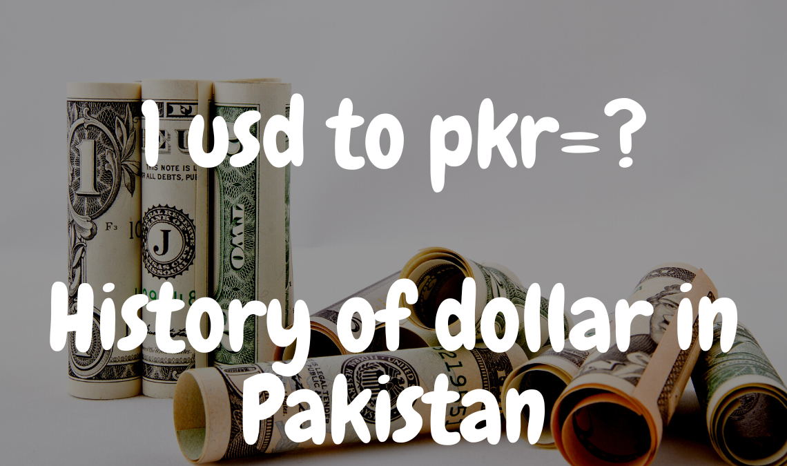 History of 1 USD to PKR in 1947 to 2023 in Pakistan