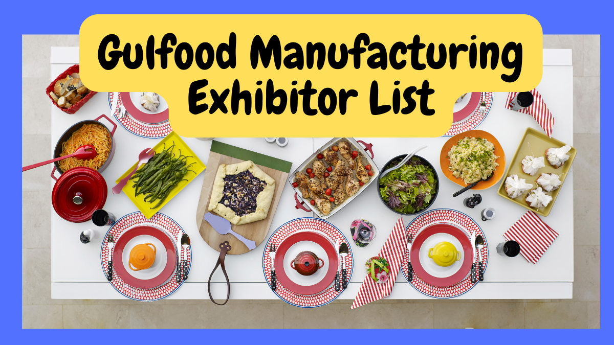 How To Download Gulfood Manufacturing 2023 Exhibitor List