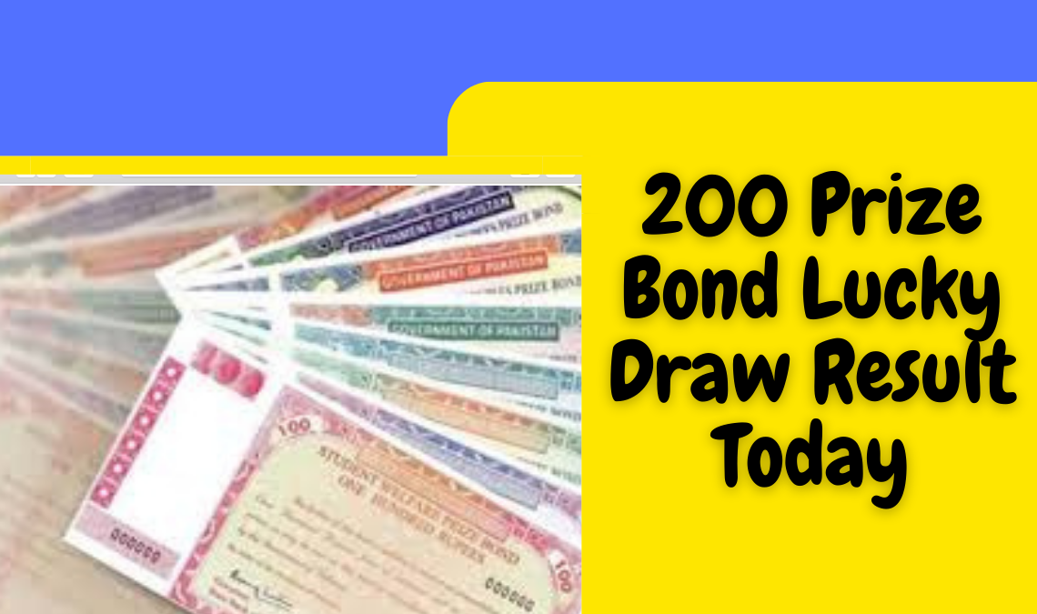 200 Prize Bond Lucky Draw Result Today download and check online 15 March 2023