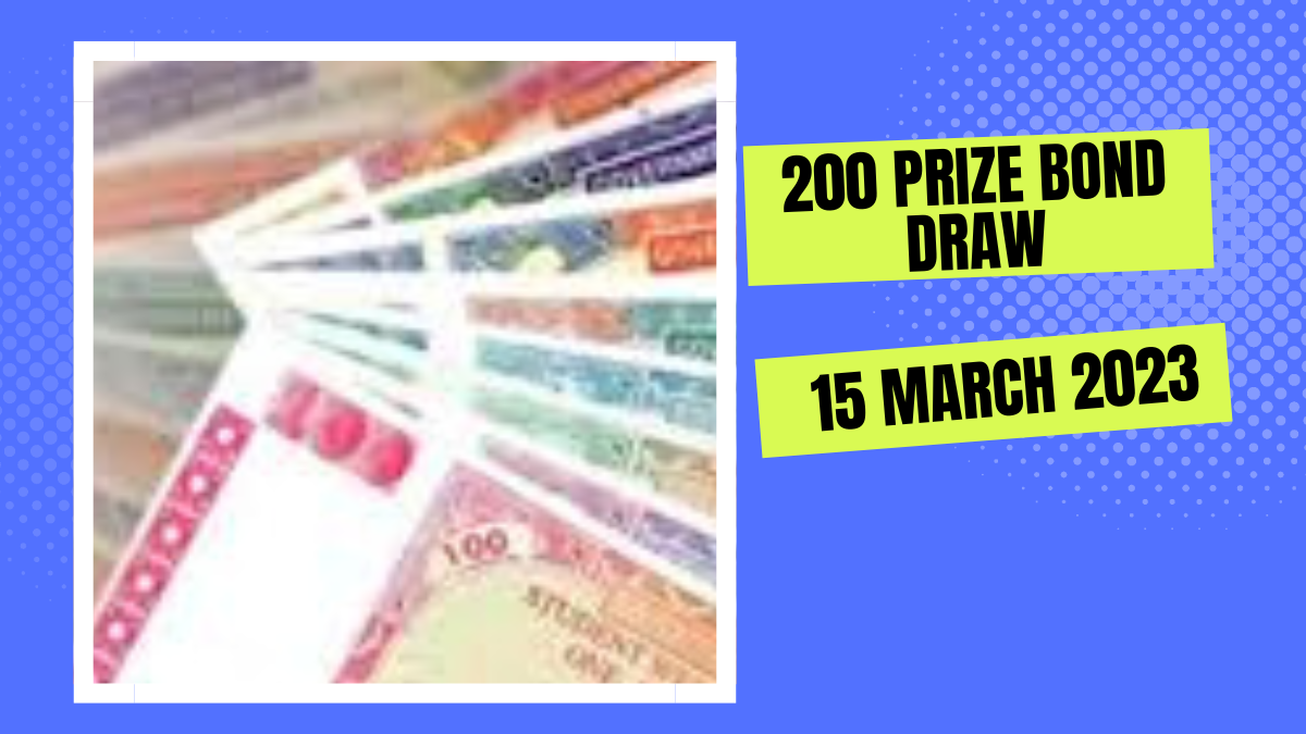 200 Prize Bond Draw Today Announced 15 March 2023