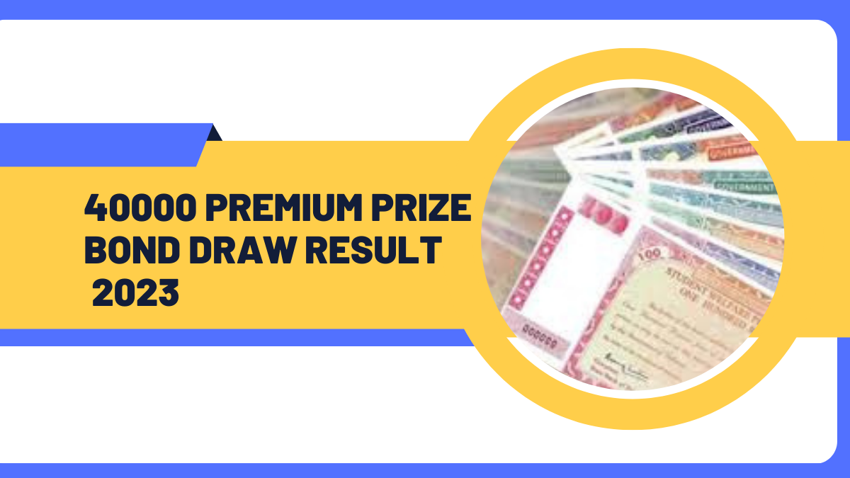 40000 Premium Prize Bond Draw Result Today 10 March 2023 