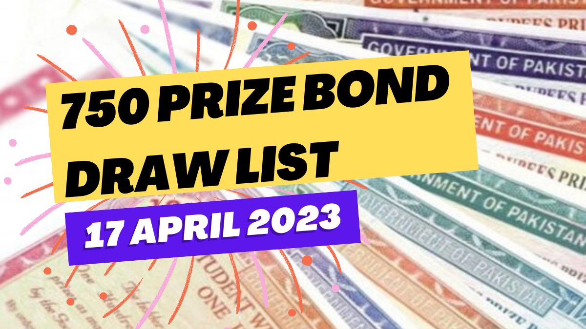 Prize Bond List 750 Online Check 17 April 2023 Peshawar