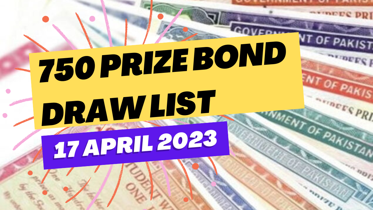 Prize Bond List 750 Online Check 17 April 2023 Peshawar Global Tax 