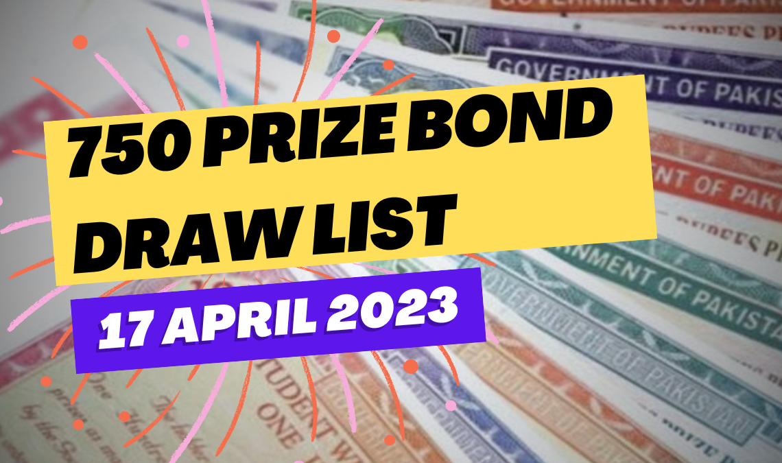 Prize Bond List 750 Issued Today 17 April 2022 check and download online
