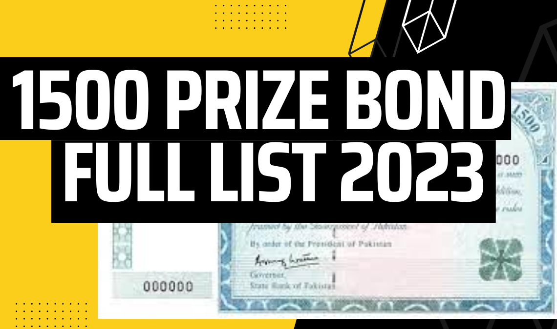 1500 Prize Bond Full List 2023 and 15 may 2023 draw list