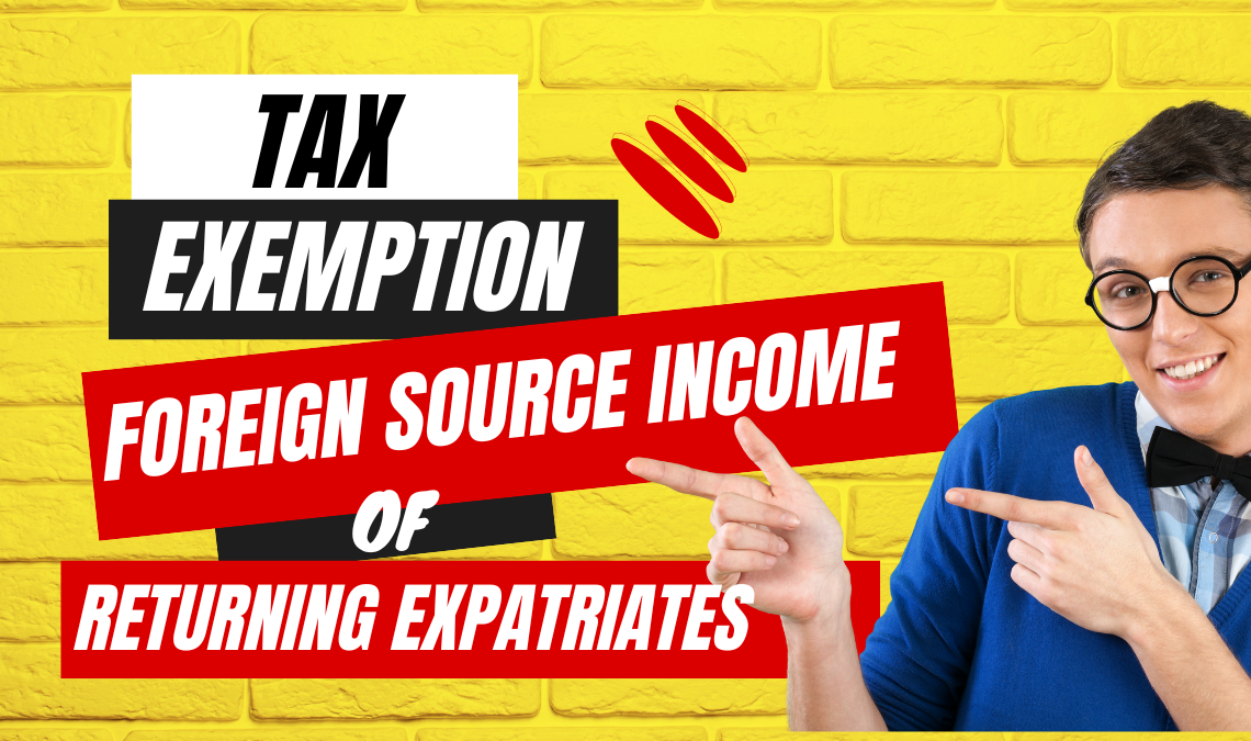 Tax Exemption Of Foreign Source Of Returning Expatriates