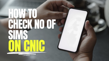 How to Check the Number of Mobile SIM on CNIC 2024