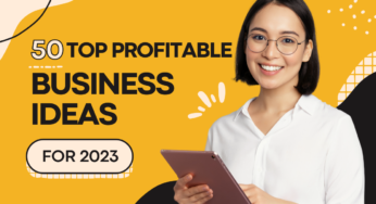 Top 50 Profitable Business Ideas Without Investment in 2023