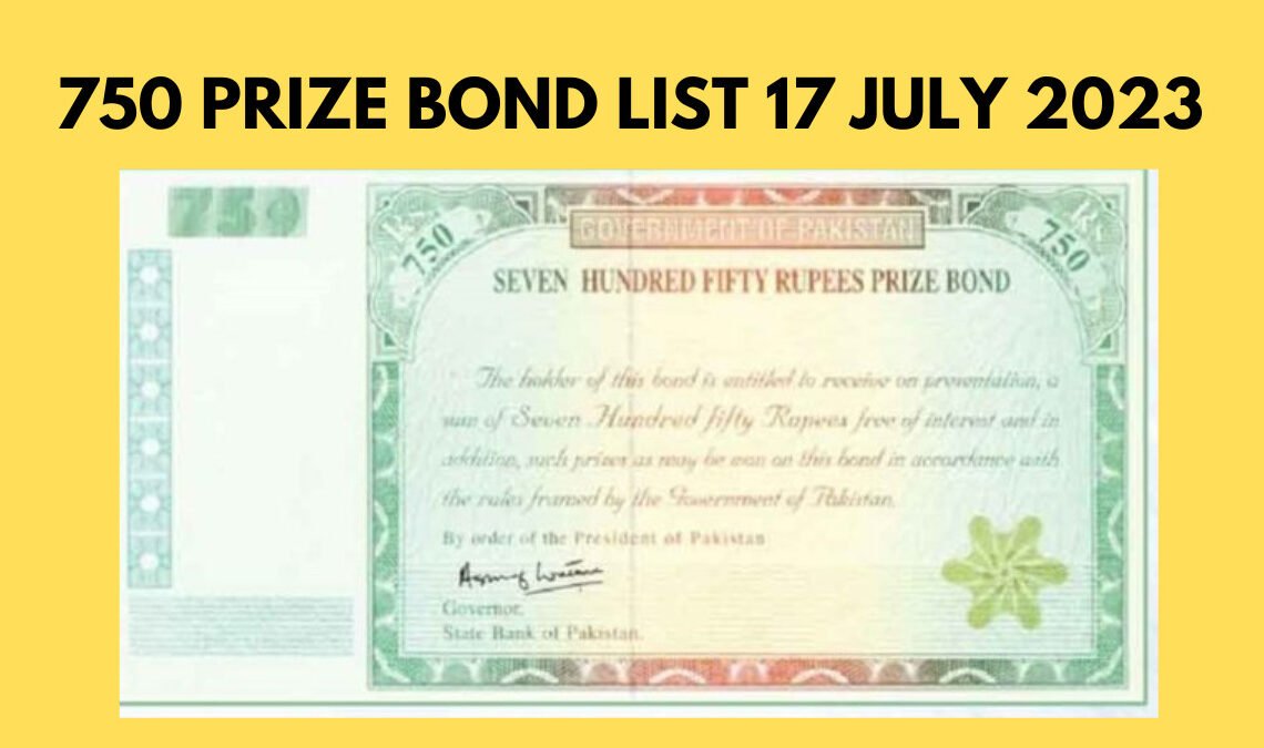 Full List of Prize Bond 750 Draw 17 July 2023
