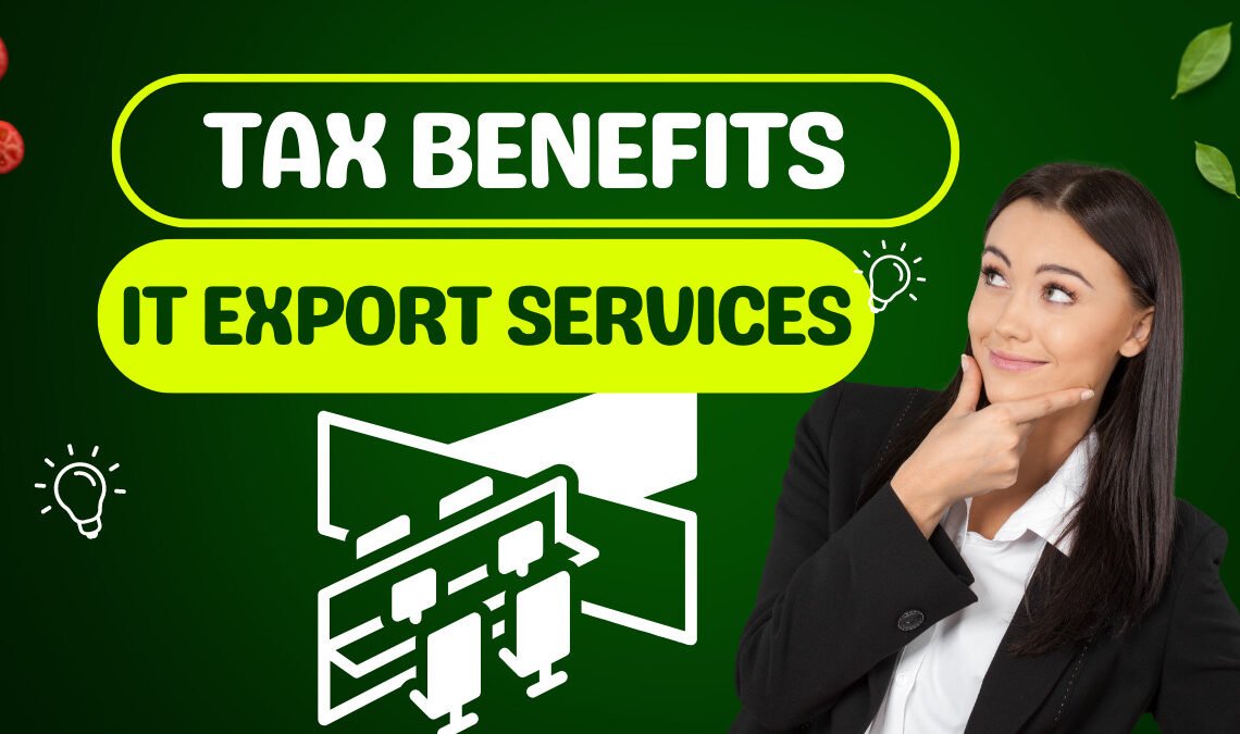 Tax Benefits for IT Export Services in Pakistan 2023