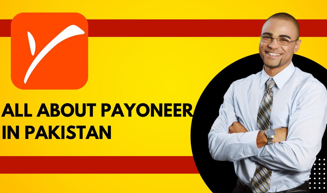 Unlocking the Power of Payoneer for International Payments in Pakistan