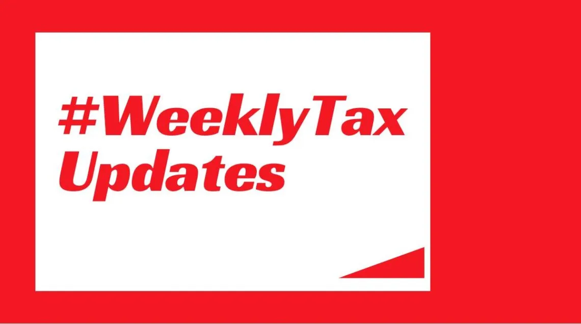 weekly-tax-updates-top-tax-news