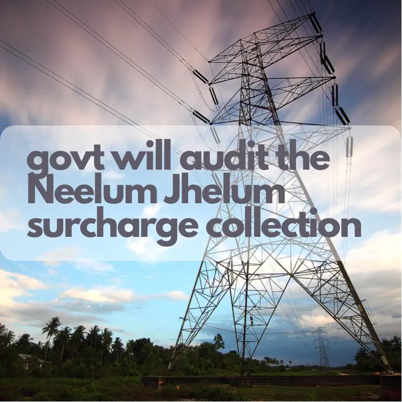 Neelum-Jhelum-Surcharge-Collection-Audit