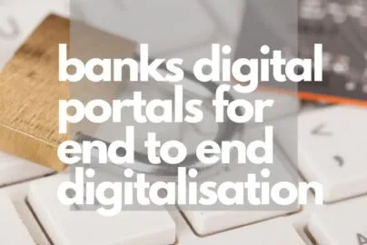 Banks end to end digitalization portals