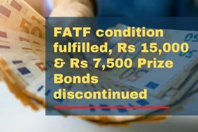 FATF condition fulfilled prize bonds discontinued 15000 and 7500